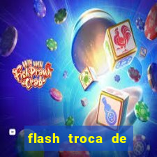 flash troca de corpo parte 2